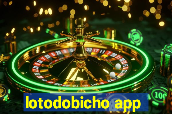 lotodobicho app